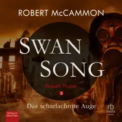 Cover - Robert McCammon - Swan Songs - Endzeit-Thriller - Band 2 - Das scharlachrote Auge
