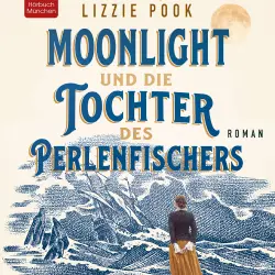 Cover - Lizzie Pook - Moonlight und die Tochter des Perlenfischers