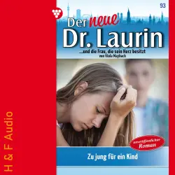 Cover - Viola Maybach - Der neue Dr. Laurin - Band 93 - Zu jung für ein Kind?