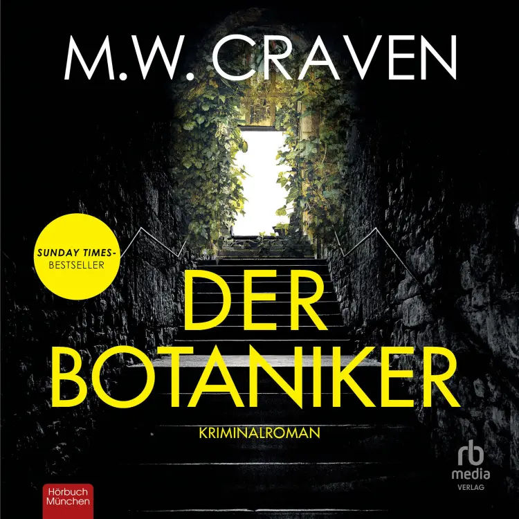 Cover von M.W. Craven - Washington Poe und Tilly Bradshaw ermitteln - Kriminalroman - Band 5 - Der Botaniker