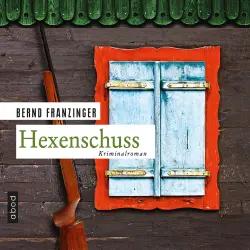 Cover - Bernd Franzinger - Hexenschuss - Tannenbergs dreizehnter Fall