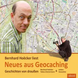 Cover - Bernhard Hoecker - Neues aus Geocaching - Geschichten von draußen