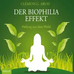 Cover - Clemens G. Arvay - Der Biophilia-Effekt - Heilung aus dem Wald