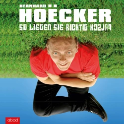 Cover - Bernhard Hoëcker - So liegen Sie richtig falsch