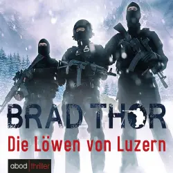 Cover - Brad Thor - Die Löwen von Luzern