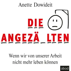 Cover - Anette Dowideit - Die Angezählten - Wenn wir von unserer Arbeit nicht mehr leben können