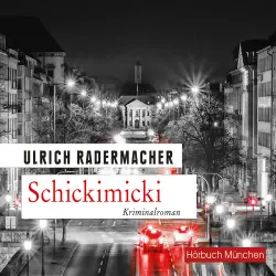 Cover - Ulrich Radermacher - Schickimicki - Kommissar Alois Schöns 2. Fall