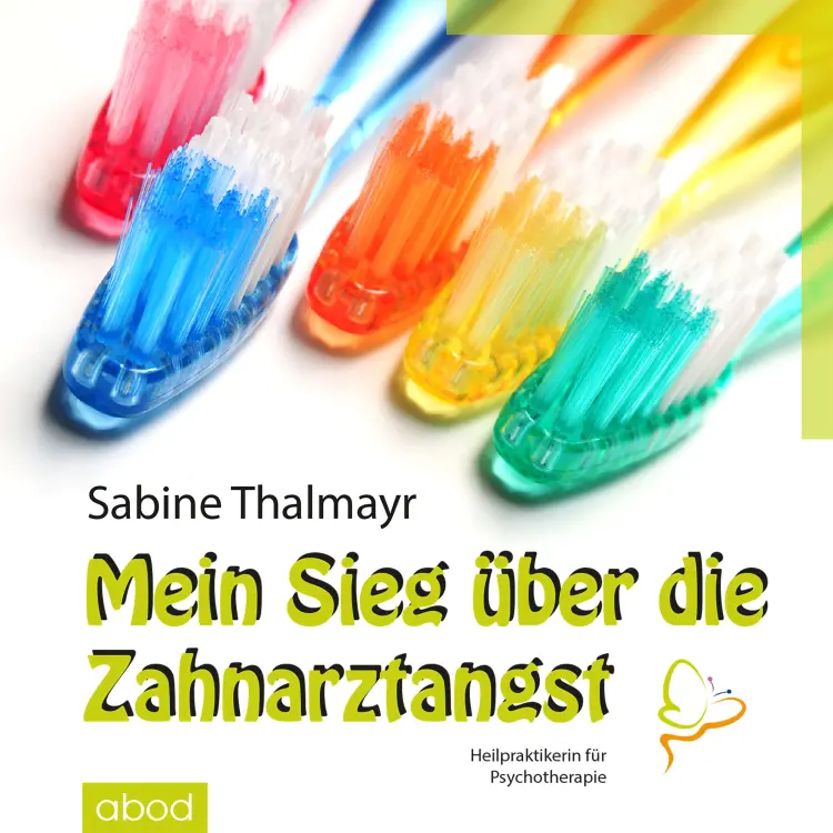 Cover von Sabine Thalmayr - Mein Sieg über die Zahnarztangst