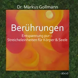 Cover - Markus Gollmann - Berührungen - Entspannung pur - Streicheleinheiten für Körper & Seele