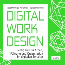 Cover - Isabell M. Welpe - Digital Work Design - Die Big Five für Arbeit, Führung und Organisation im digitalen Zeitalter