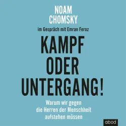 Cover - Emran Feroz - Kampf oder Untergang! - Warum wir gegen die Herren der Menschheit aufstehen müssen