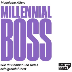 Cover - Madeleine Kühne - Millennial-Boss - Wie du Boomer und Gen X erfolgreich führst
