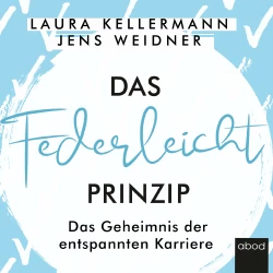 Cover - Jens Weidner - Das Federleicht-Prinzip - Das Geheimnis der entspannten Karriere