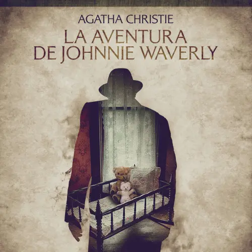 Cover - Agatha Christie - Cuentos cortos de Agatha Christie - La aventura de Johnnie Waverly