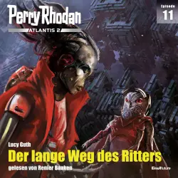 Cover - Lucy Guth - Perry Rhodan - Atlantis 2 11 - Der lange Weg des Ritters