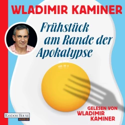Cover - Wladimir Kaminer - Frühstück am Rande der Apokalypse