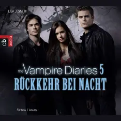 Cover - Lisa J. Smith - Die Tagebuch eines Vampirs-Reihe - Band 5 - The Vampire Diaries - Rückkehr bei Nacht