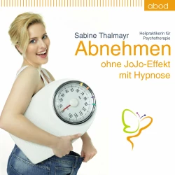 Cover - Sabine Thalmayr - Abnehmen ohne JoJo Effekt - Ohne JoJo-Effekt mit Hypnose