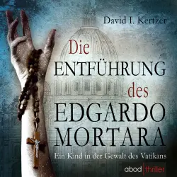 Cover - David I. Kertzer - Die Entführung des Edgardo Mortara - Ein Kind in der Gewalt des Vatikan