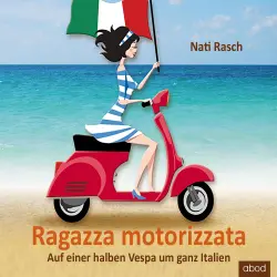 Cover - Nati Rasch - Ragazza motorizzata - Auf einer halben Vespa um ganz Italien