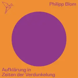 Cover - Philipp Blom - Auf dem Punkt - Aufklärung in Zeiten der Verdunkelung