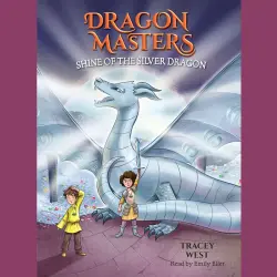Cover - Tracey West - Dragon Masters - A Branches Book - Book 11 - Shine of the Silver Dragon
