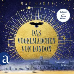 Cover - Mat Osman - Das Vogelmädchen von London - Historischer Roman