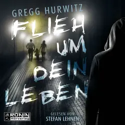Cover - Gregg Hurwitz - Flieh um dein Leben
