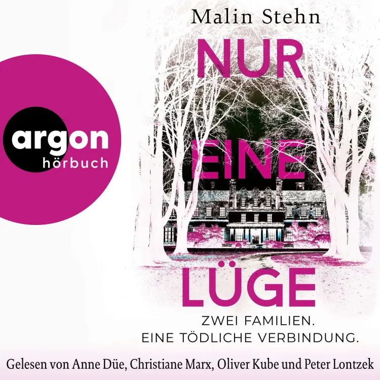 Cover von Malin Stehn - Nur eine Lüge - Zwei Familien, eine tödliche Verbindung