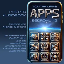 Cover - Tom Philipps - Apps - Sci-Fi-Thriller - Band 1 - Bedrohung