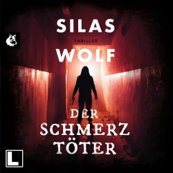 Cover - Silas Wolf - Ein Fall für Jonas Starck - Band 3 - Der Schmerztöter