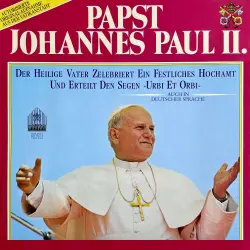 Cover - Papst Johannes Paul II. - Papst Johannes Paul II. - Der heilige Vater zelebriert ein festliches Hochamt