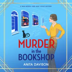 Cover - Anita Davison - Murder in the Bookshop - Miss Merrill and Aunt Violet Mysteries, Book 1