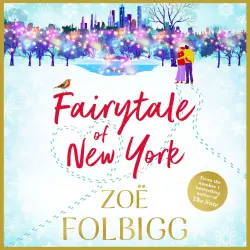 Cover - Zoë Folbigg - Fairytale of New York - The BRAND NEW warm, feel-good read from NUMBER ONE BESTSELLER Zoë Folbigg for Christmas 2023