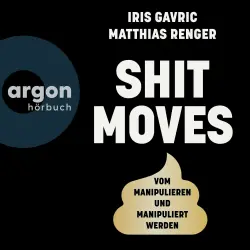 Cover - Iris Gavric - Shitmoves - Vom Manipulieren und Manipuliertwerden