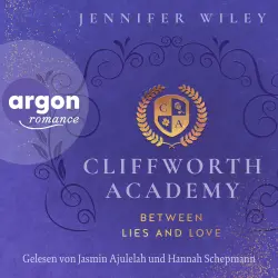 Cover - Jennifer Wiley - Cliffworth Academy - Band 1 - Cliffworth Academy - Between Lies and Love