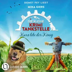 Cover - Mina Giers - Die kleine Krimi-Tankstelle - Folge 5 - Kurz lebe der König