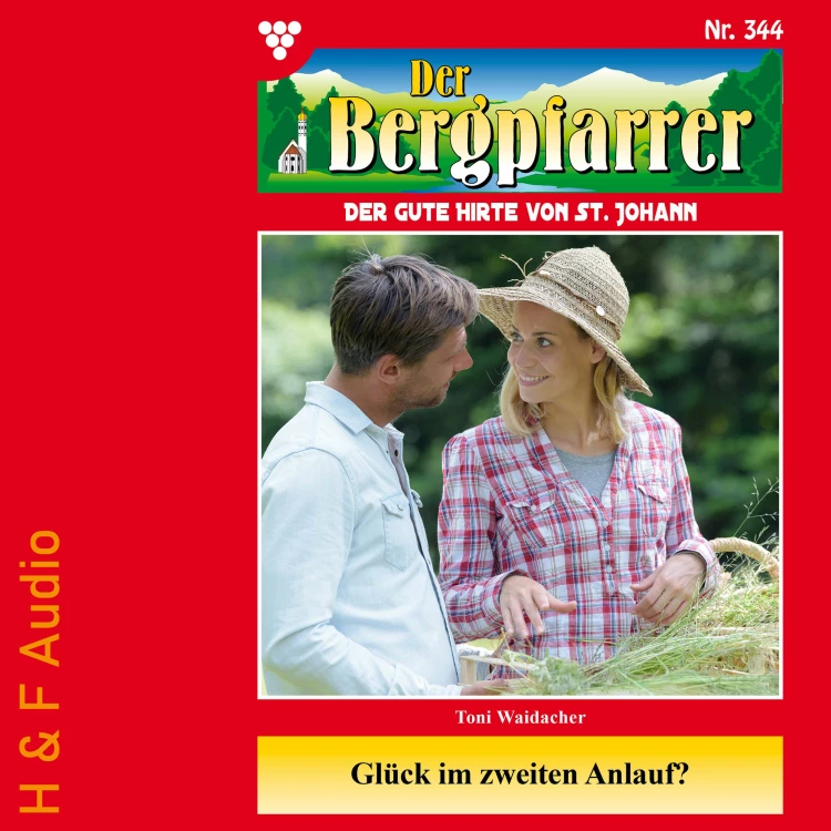 Cover von Toni Waidacher - Der Bergpfarrer - Band 344 - Glück im zweiten Anlauf?