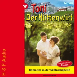 Cover - Friederike von Buchner - Toni der Hüttenwirt - Band 340 - Romanze in der Schlosskapelle