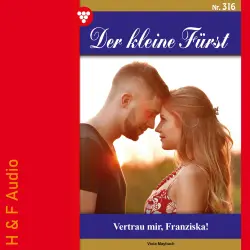 Cover - Viola Maybach - Der kleine Fürst - Band 316 - Vertrau mir, Fransika!