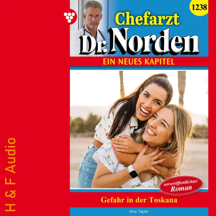 Cover von Amy Taylor - Chefarzt Dr. Norden - Band 1238 - Gefahr in der Toskana