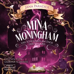 Cover - Jana Paradigi - Mina Moningham - Das Schulhaus am Ende der Galaxis