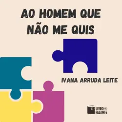 Cover - Ivana Arruda Leite - Ao homem que não me quis - Contos