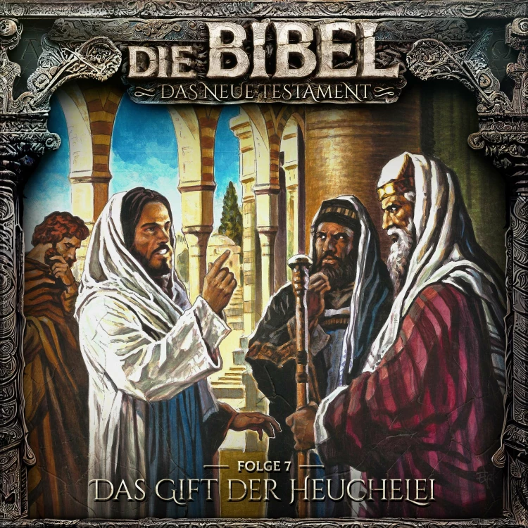 Cover von Die Bibel - Folge 7 - Das Gift der Heuchelei