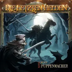 Cover - Die Letzten Helden - Folge 2 - Wanderer Trilogie - Der Puppenmacher