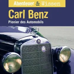 Cover - Abenteuer & Wissen - Carl Benz - Pionier des Automobils