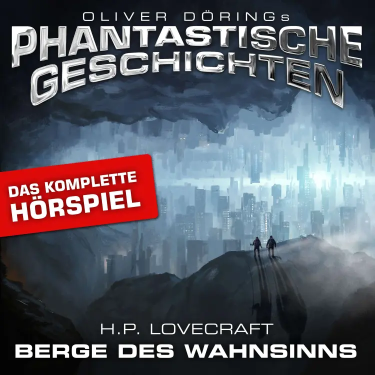 Cover von Phantastische Geschichten - Berge des Wahnsinns - Das komplette Hörspiel