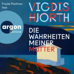 Cover - Vigdis Hjorth - Die Wahrheiten meiner Mutter