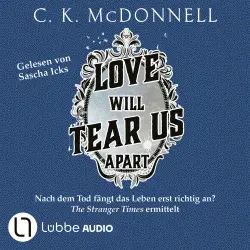 Cover - C. K. McDonnell - The Stranger Times - Teil 3 - Love Will Tear Us Apart