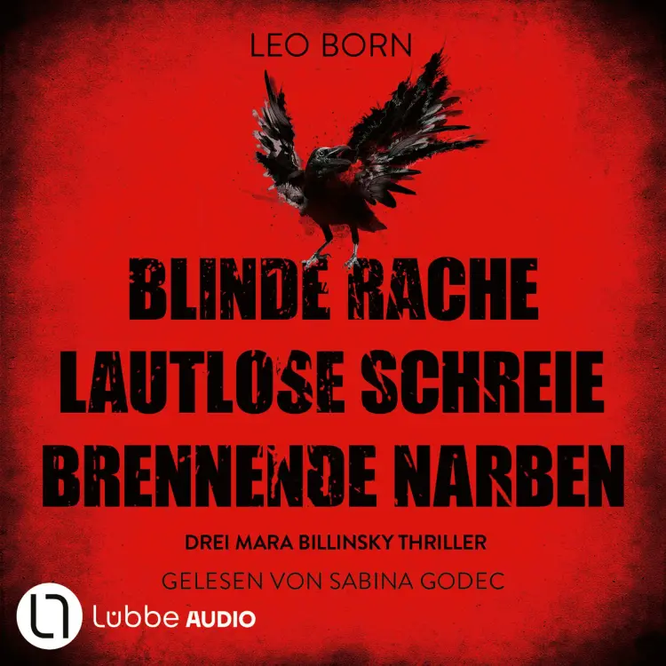Cover von Leo Born - Ein Fall für Mara Billinsky - Sammelband 1 - Blinde Rache - Lautlose Schreie - Brennende Narben - Teil 1-3